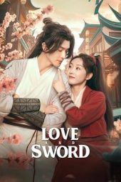 Love and Sword 2025