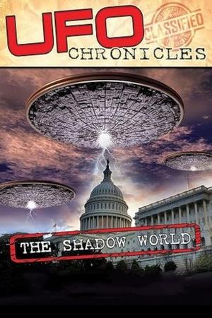 UFO CHRONICLES The Shadow World 2017 Poster