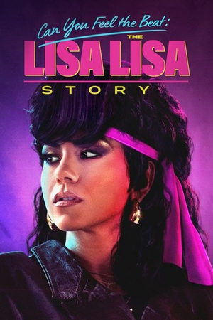 Nonton Can You Feel the Beat: The Lisa Lisa Story 2025 Sub Indo JF