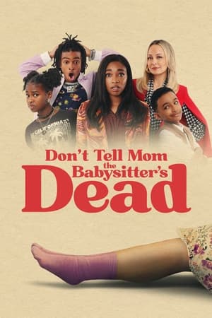 Nonton Don’t Tell Mom the Babysitter’s Dead 2024 Sub Indo JF