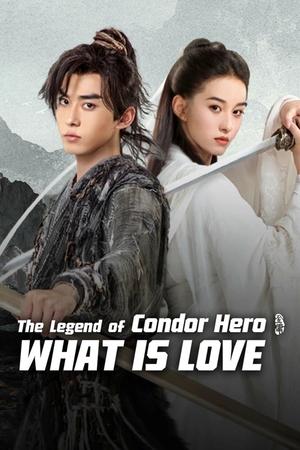 Nonton The Legend of Condor Hero: What is Love 2025 Sub Indo JF