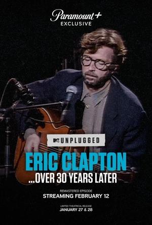 Eric Clapton Unplugged Over 30 Years Later 2025 Poster