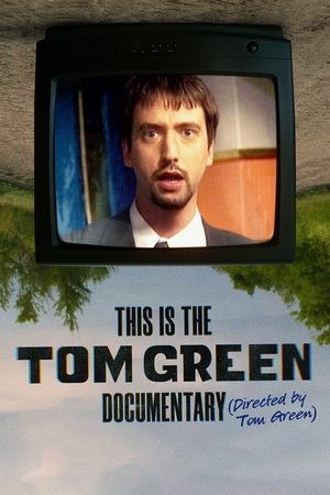 This Is the Tom Green Documentary 2025 Poster