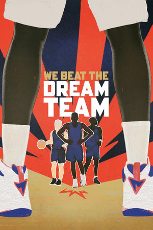 We Beat the Dream Team 2025 Poster