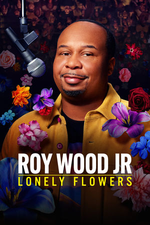 Nonton Roy Wood Jr.: Lonely Flowers 2025 Sub Indo JF