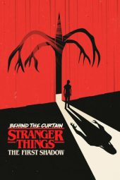 Behind the Curtain: Stranger Things: The First Shadow 2025