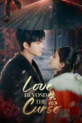 Love Beyond the Curse 2025